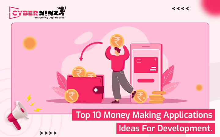 Top 10 Money Making Applications Ideas For Development.